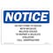 Signmission OSHA Notice, 5" Height, Do Not Come To House With Wildlife Related Sign, 7" X 5", Landscape OS-NS-D-57-L-11127 - alternate 1